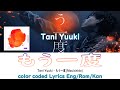 Tani Yuuki - もう一度 歌詞(タニユウキ - もう一度 歌詞 )  | Tani Yuuki - Mouichido Lyrics (Color Coded Lyrics)