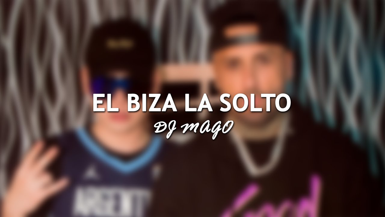 EL BIZA LA SOLTO DJ MAGO YouTube el-biza-la-solto-dj-mago-youtube