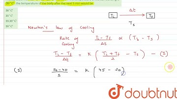 A body cools from 50^@C to 40^@C in 5 min. If the temperature of the surrounding is 20^@C , the ...