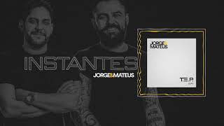 Jorge & Mateus - Instantes - T.E.P (Áudio Oficial) chords