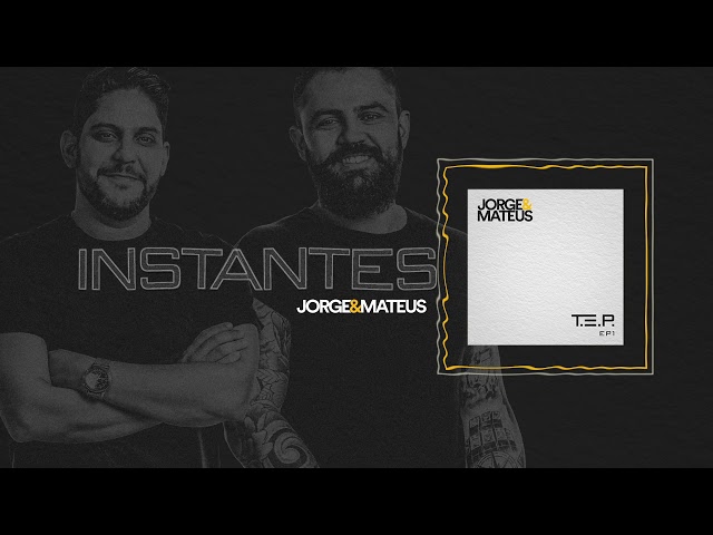 Jorge & Mateus - Instantes