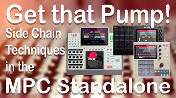 How to get that PUMP! The MOTHER DUCKER Explained in the MPC Standalone. PART 1!!