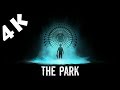 The Park - 4K Playthrough - Part 1