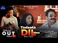 Tadapta dil mera official  nivaan music  vinod nagar  deepanshu aanchal new song 2023