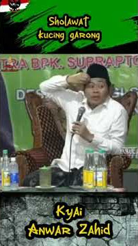 kiayi anwar zahid - sholawat kucing garong