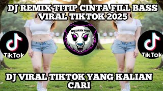 DJ REMIX TITIP CINTA FULL BASS VIRAL TIKTOK 2025