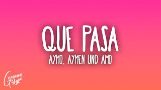 Aymo, Aymen & Amo - Que Pasa