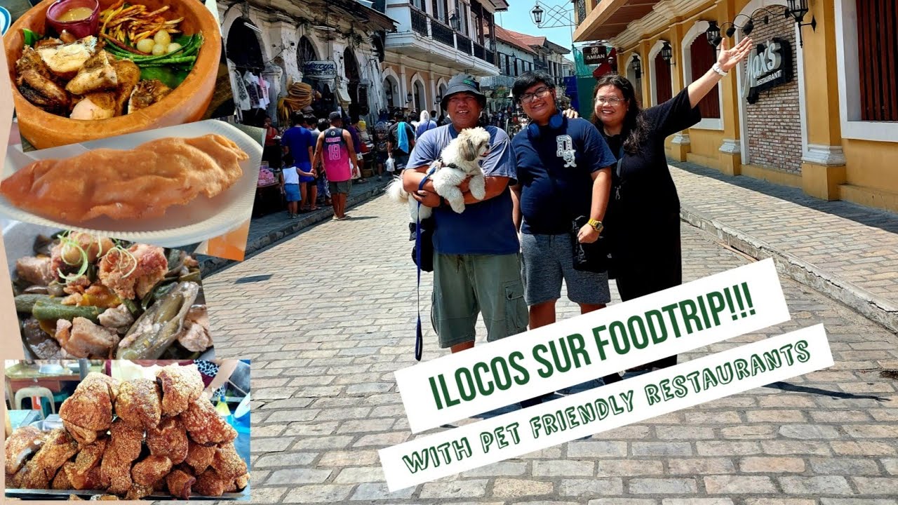 ILOCOS FOODTRIP with Pet Friendly restaurants!!!