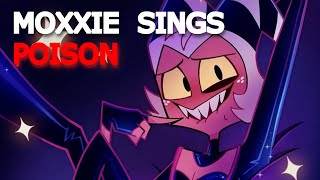 Moxxie Sings Poison ai Cover