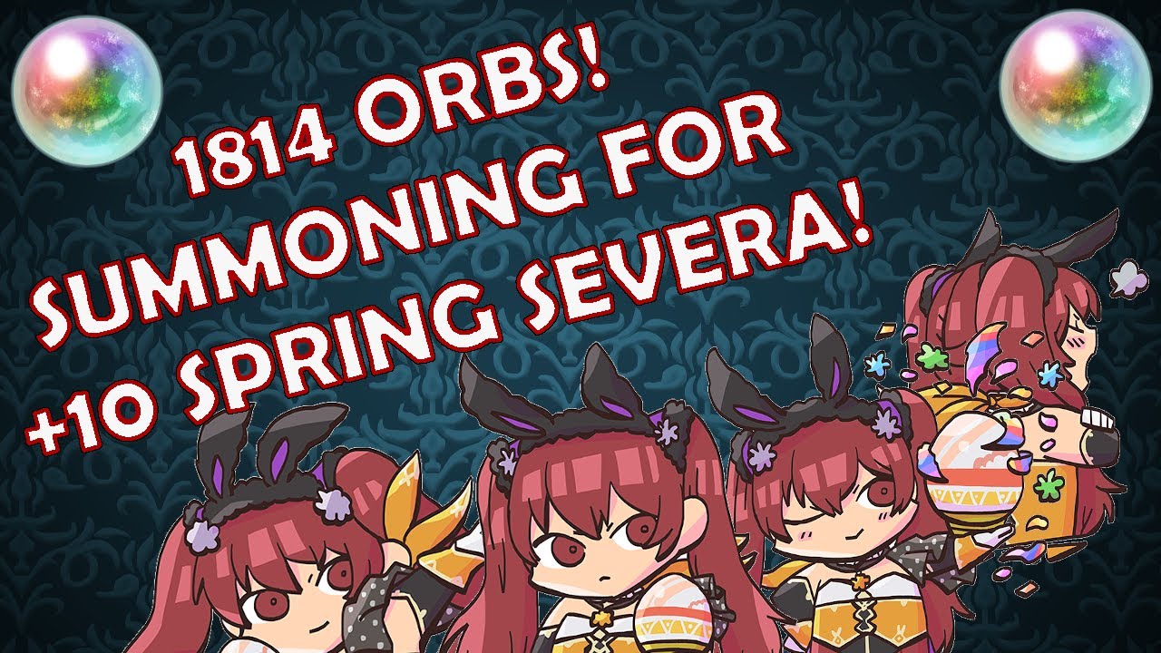 1.8K ORBS FOR +10 SPRING SEVERA! Fire Emblem Heroes Summoning Event Stream!