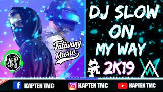 Download Lagu DJ ON MY WAY 2K19 FVNKY SLOW FULL MELODY PALING ENAK BANGET 😱😱😱!!!... MP3