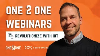 Revolutionize with IoT! | ONE 2 ONE Webinar screenshot 4
