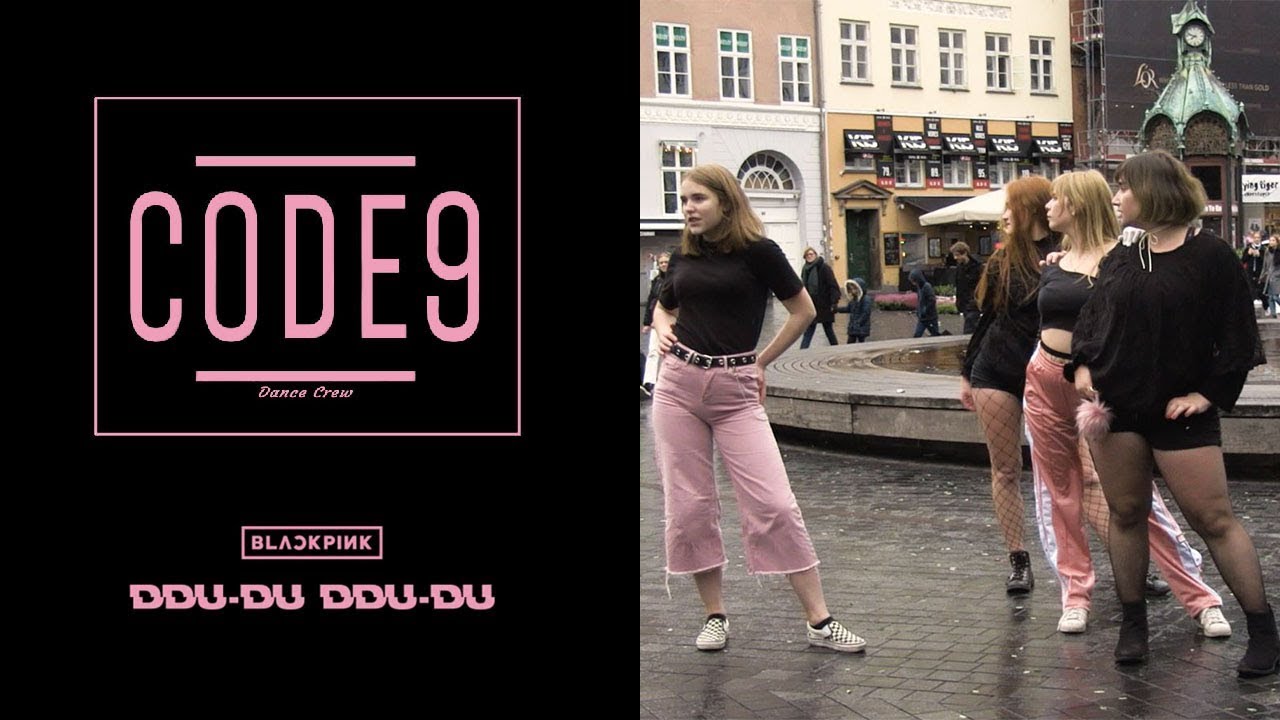 [KPOP IN PUBLIC COPENHAGEN] DDU-DU DDU-DU (뚜두뚜두) - BLACKPINK | CODE9 ...