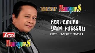 PERTEMUAN YANG KUSESALI - MANSYUR S