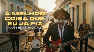 A Melhor Coisa Que Eu J Fiz  Osias De Paula  Verso Groove Soul jazz gospelsoul gospel
