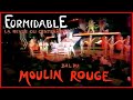 Extraits de la revue "Formidable" du cabaret le Moulin Rouge de Paris