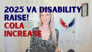 2025 VA Disability Increase Announced! - COLA - Cost of Living Adjustment - Are We Prepared? Raise?