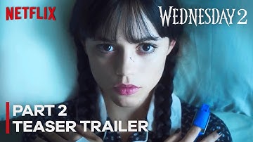 Wednesday 2 Part 2 - Official TEASER TRAILER | Netflix