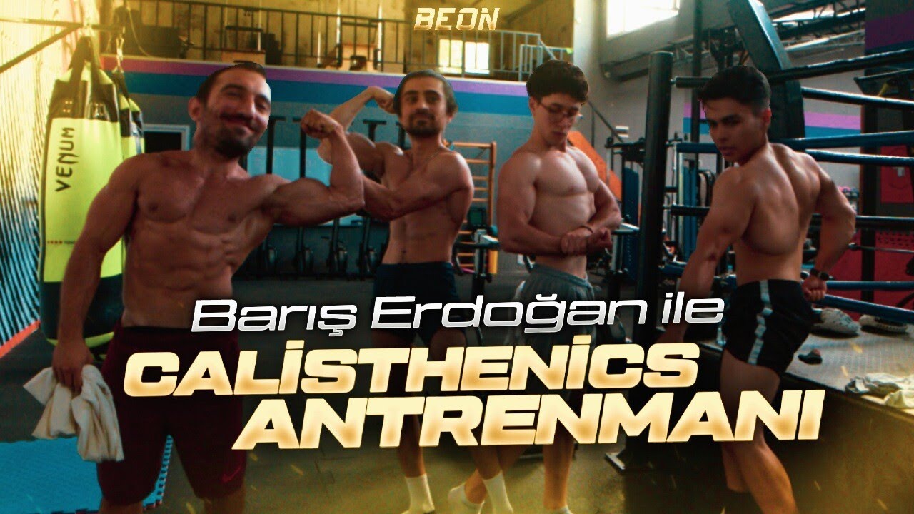BARIŞ ERDOĞAN İLE CALİSTHENİCS ANTRENMANI @bartopk  / BEON