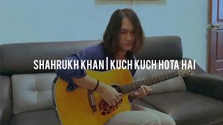 Kuch Kuch Hota Hai | Shahrukh Khan - Fingerstyle Cover - Anwar Amzah (guitar)