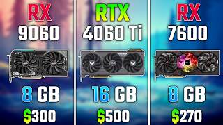 Amd Rx 9060 Vs Rtx 4060 Ti Vs Rx 7600 Test In 7 Games