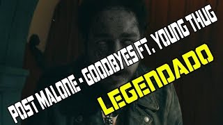 Post Malone - Goodbyes ft. Young Thug [Legendado]