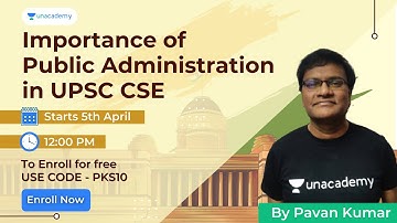 Importance of Public Administration - Paper I | UPSC CSE 2021-22 | By Pawan Kumar
