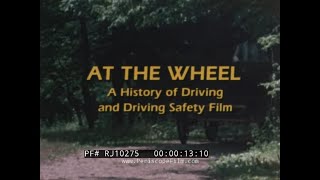 Thumbnail for "AT THE WHEEL / A HISTORY OF DRIVING AND DRIVING SAFETY FILM" 1980 DRIVER'S EDUCATION FILM  RJ10275
