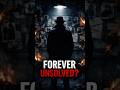 Unsolved Mysteries Where Evidence Vanished and Truth Hid Dark #shorts