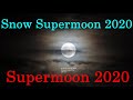 Snow Supermoon 2020 [February 9, 2020]