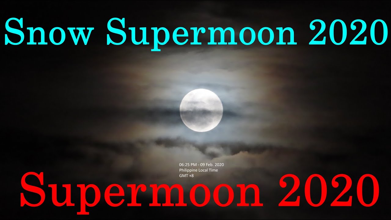 Snow Supermoon 2020 [February 9, 2020]