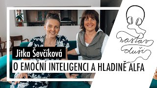 Jitka Ševčíková o emoční inteligenci a hladině alfa | Nastav dUŠI