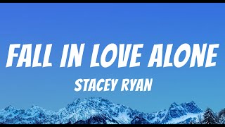 Stacey Ryan  Fall In Love Alone    