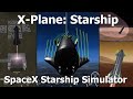 X-Plane: Starship - Flight Simulator for SpaceX's Starship Rocket