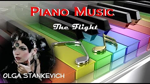 PIANO MUSIC  Olga Stankevich  The Flight