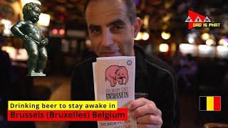 Drinking Beer to Stay Awake in Brussels (Bruxelles), Belgium