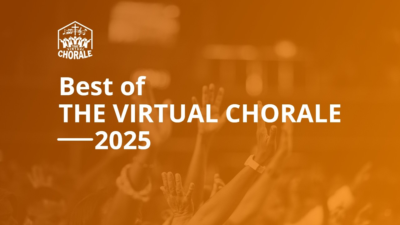 Best of the Virtual Chorale - 2025