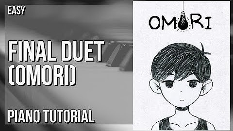 How to play Final Duet (Omori) by Pedro Silva on Piano (Tutorial)