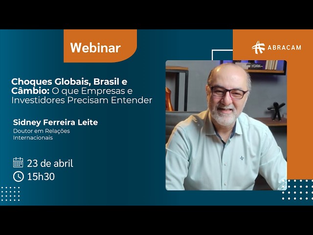 Webinar - Choques Globais, Brasil e Câmbio: O que Empresas e Investidores Precisam Entender