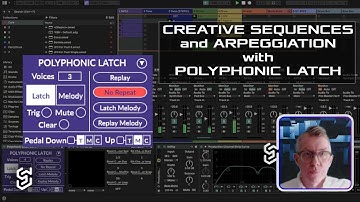 Creative Sequences and Arpeggiation with Polyphonic Latch