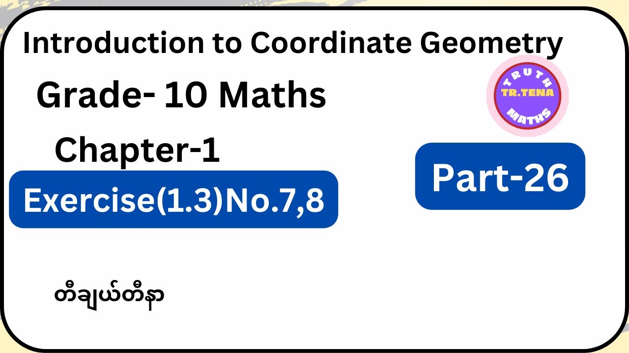 Grade10 math chapter1,Exercise(1.3)No.7,8, Coordinate Geometry, Tena ...