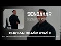 Gelme İstemem Bırak Öyle Yarım Kalsın Furkan Demir Remix ERA7CAPONE X POIZI SONBAHAR
