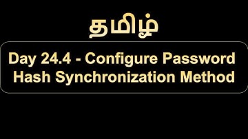 Day 24.4 Configure Password Hash Synchronization Method