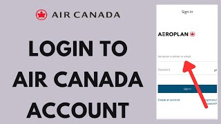 Air Canada Login - How to Sign in to Air Canada Aeroplan (2023)