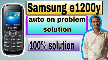 Samsung e1200y  auto on problem solution | Samsung e 12 00 photo on a problem full solution in one ✅