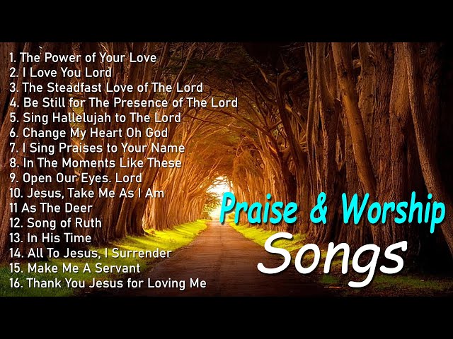 Reflection of Praise u0026 Worship Songs 🙏 Collection - Non-Stop Playlist class=