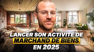 Devenir Marchand De Biens En 2025 Les Étapes Essentielles Pour Te Lancer