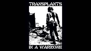 Transplants - In A Warzone