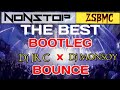 THE BEST  [BOOTLEG x BOUNCE] | NONSTOP | Dj JRC ft. Dj MONSOY