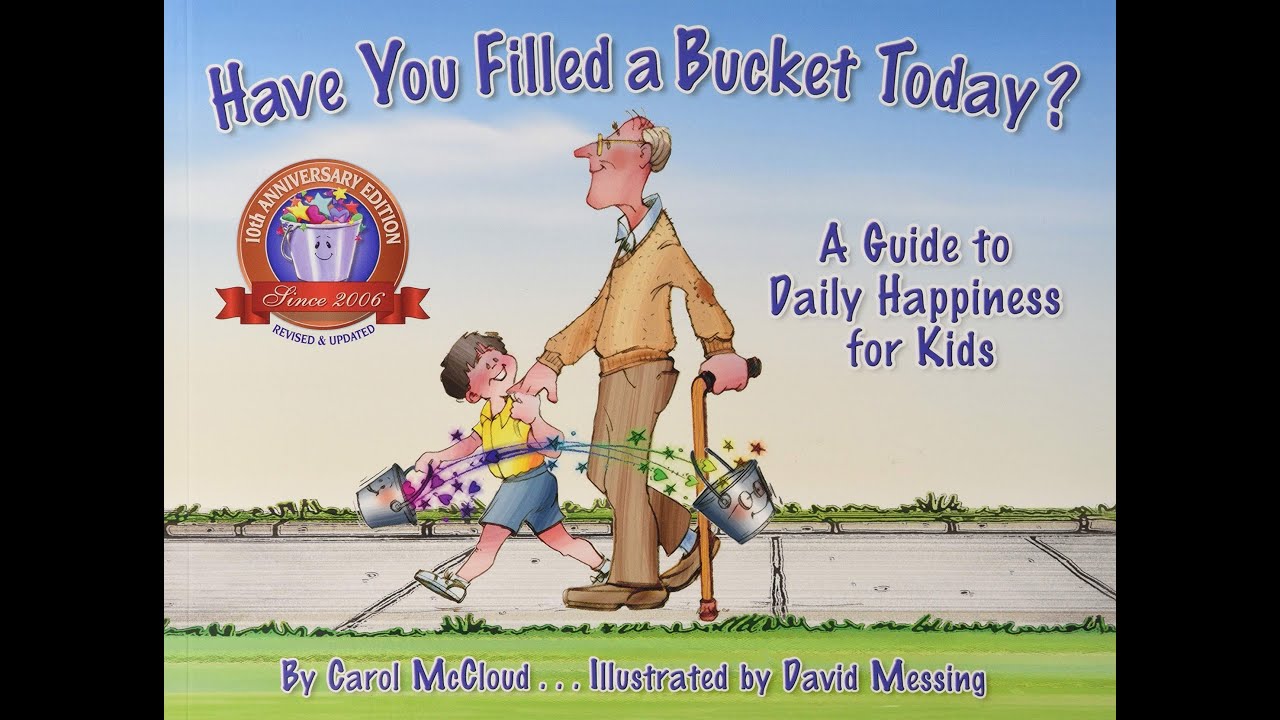 Kids Books Read Aloud Have You Filled A Bucket Today? by Carol